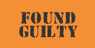 Found Guilty